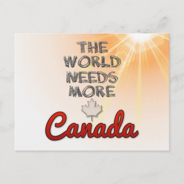 The world needs more Canada Postcard (Front)