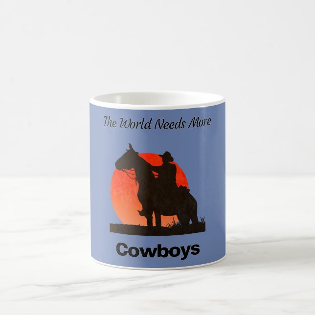 The World Needs More Cowboys Coffee Mug (Center)