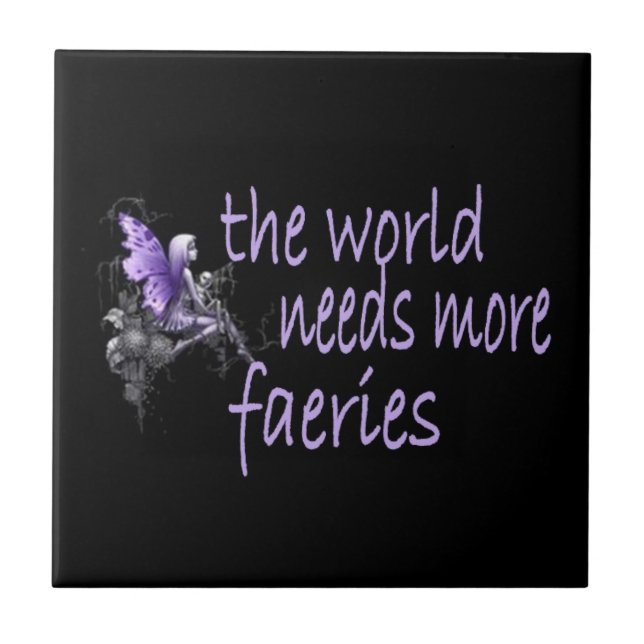 The World Needs More Faeries  Tile (Front)