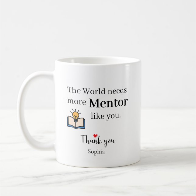 The World Needs More Mentors Like You Personalised Coffee Mug (Left)