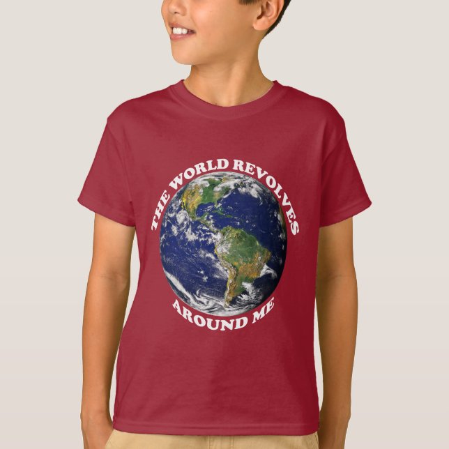 The World Revolves Around Me Kids T-Shirt (Front)