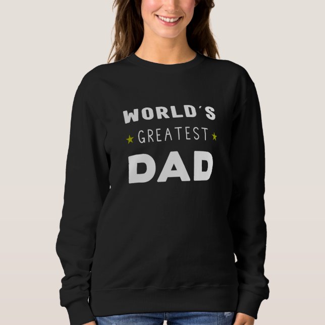 The World´s greatest Dad - Father´s day present fo Sweatshirt (Front)