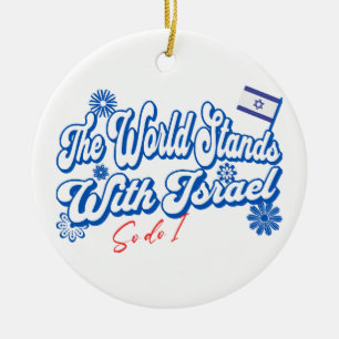 The World Stands With Israel, So do I Israel Supp Ceramic Tree Decoration
