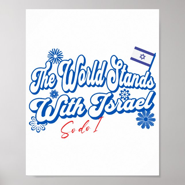 The World Stands With Israel, So do I  Israel Supp Poster (Front)