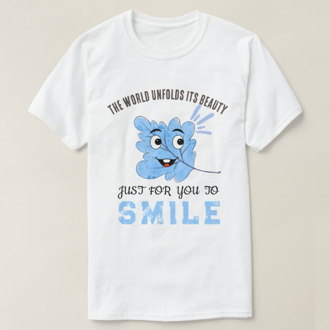 "The World Unfolds Its Beauty" Blue Smiling Leaf T-Shirt (Design Front)