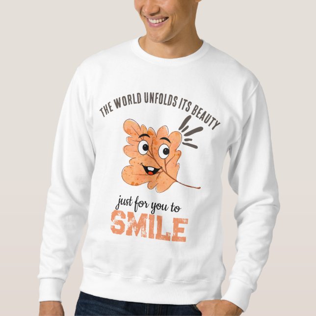 The World Unfolds Its Beauty Smiling Leaf Crewneck Sweatshirt (Front)