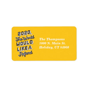 The World Would Like A Refund Address Labels