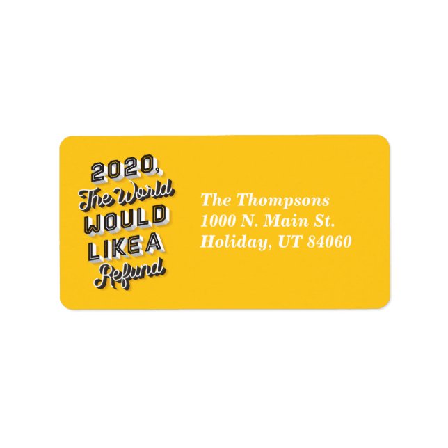 The World Would Like A Refund Address Labels (Front)