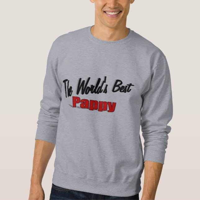 The World's Best Pappy Sweatshirt (Front)