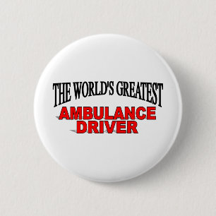 The World's Greatest Ambulance Driver 6 Cm Round Badge