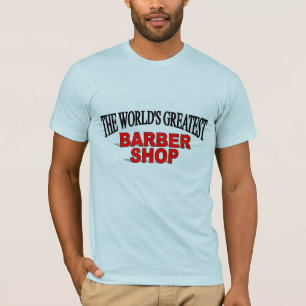 The World's Greatest Barber Shop T-Shirt