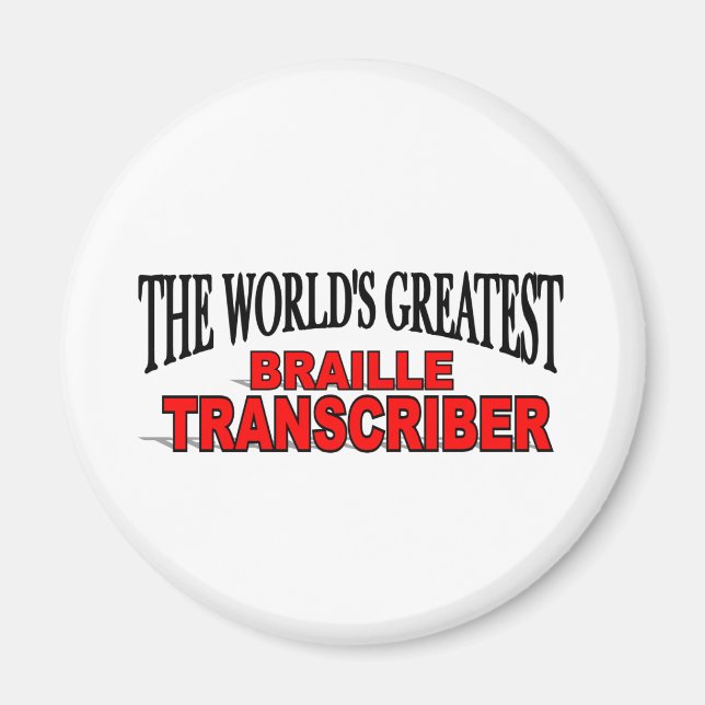 The World's Greatest Braille Transcriber Magnet (Front)