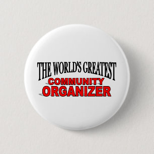 The World's Greatest Community Organiser 6 Cm Round Badge
