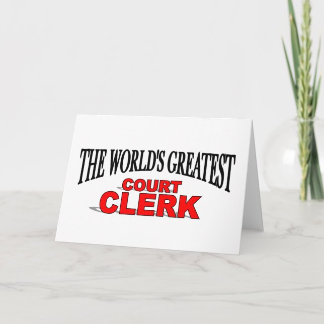 The World's Greatest Court Clerk Card (Front)