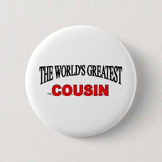 The World's Greatest Cousin 6 Cm Round Badge