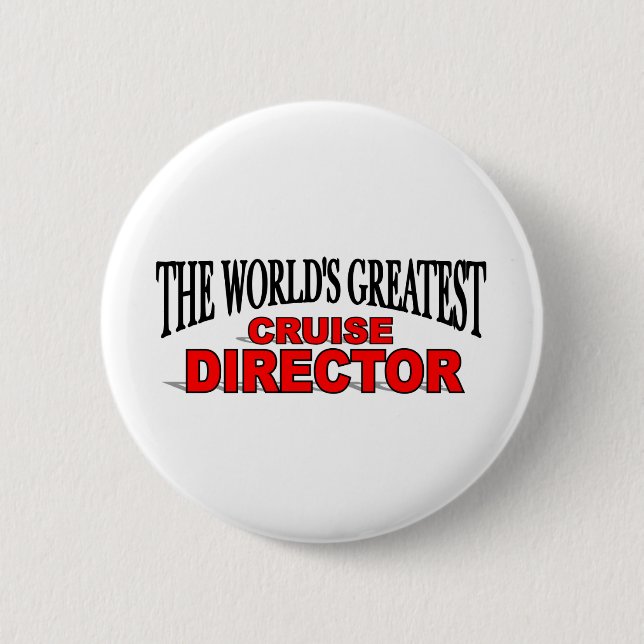The World's Greatest Cruise Director 6 Cm Round Badge (Front)