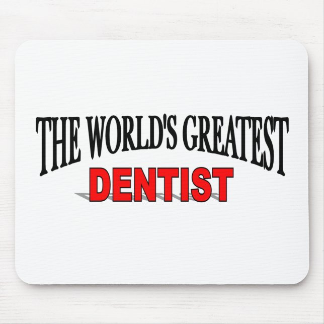 The World's Greatest Dentist Mouse Pad (Front)