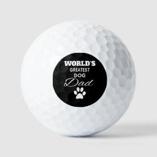 The World's Greatest DOG Dad T Shirt, Love my Dog Golf Balls
