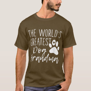 The World's Greatest Dog Grandma  Cute Dog Owner  T-Shirt
