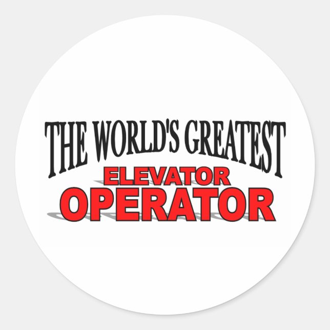 The World's Greatest Elevator Operator Classic Round Sticker (Front)