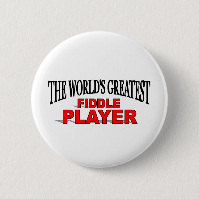 The World's Greatest Fiddle Player 6 Cm Round Badge (Front)