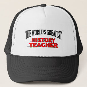 The World's Greatest History Teacher Trucker Hat