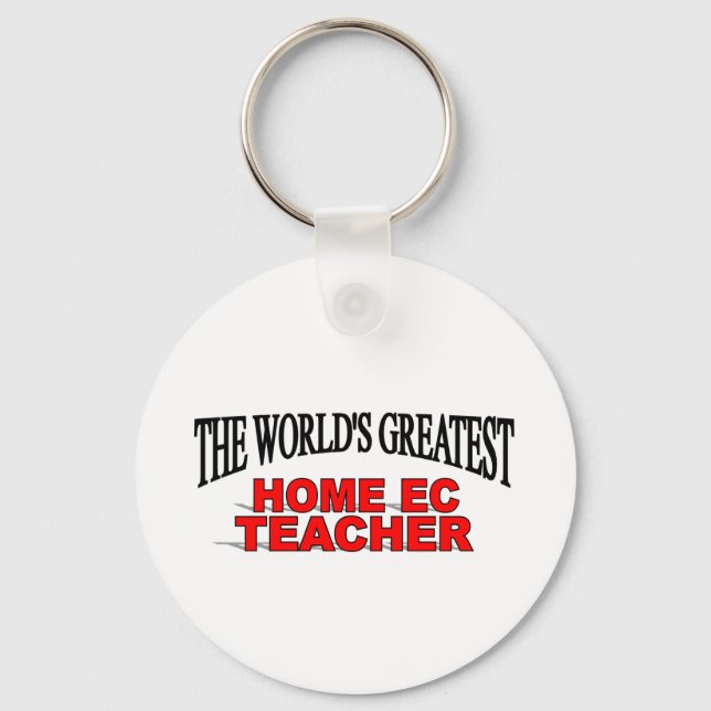The World's Greatest Home EC Teacher Key Ring (Front)
