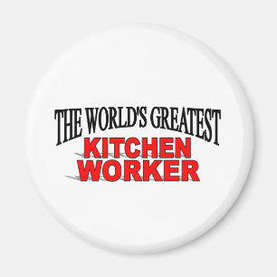 The World's Greatest Kitchen Worker Magnet