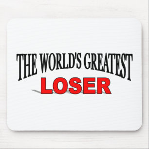 The World's Greatest Loser Mouse Pad