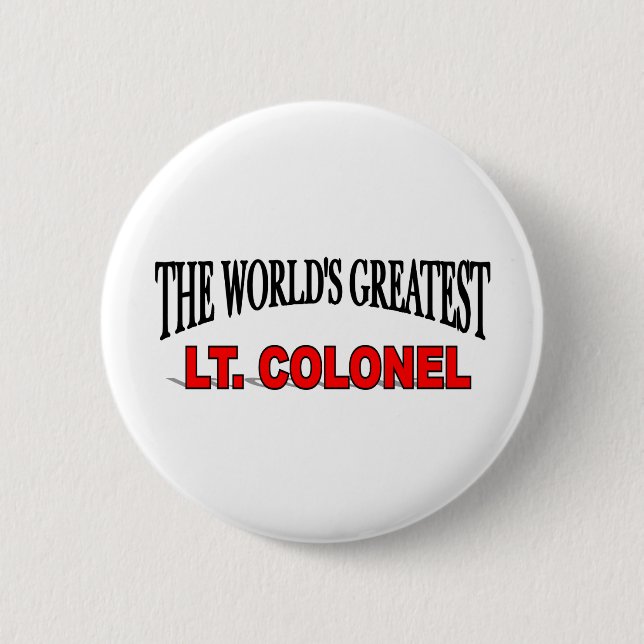 The World's Greatest Lt. Colonel 6 Cm Round Badge (Front)