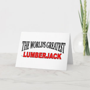 The World's Greatest Lumberjack Card