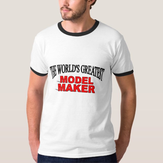The World's Greatest Model Maker T-Shirt (Front)