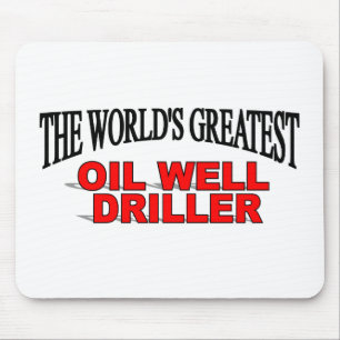 The World's Greatest Oil Well Driller Mouse Pad