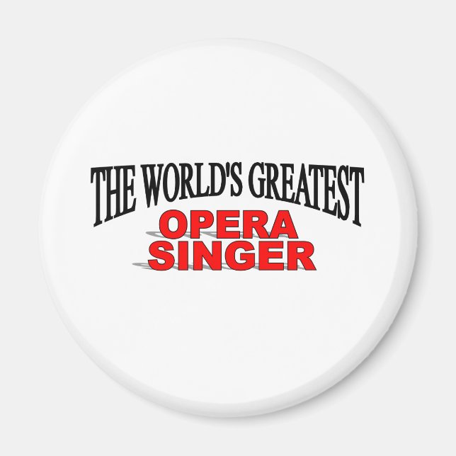The World's Greatest Opera Singer Magnet (Front)