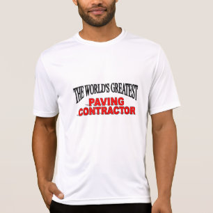 The World's Greatest Paving Contractor T-Shirt