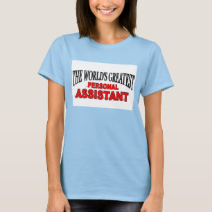 The World's Greatest Personal Assistant T-Shirt
