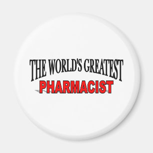 The World's Greatest Pharmacist Magnet