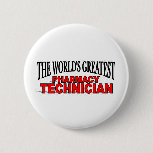 The World's Greatest Pharmacy Technician 6 Cm Round Badge