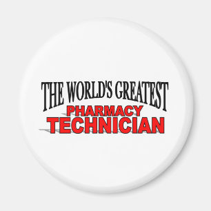 The World's Greatest Pharmacy Technician Magnet