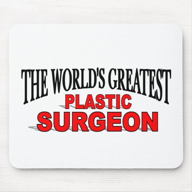 The World's Greatest Plastic Surgeon Mouse Pad (Front)