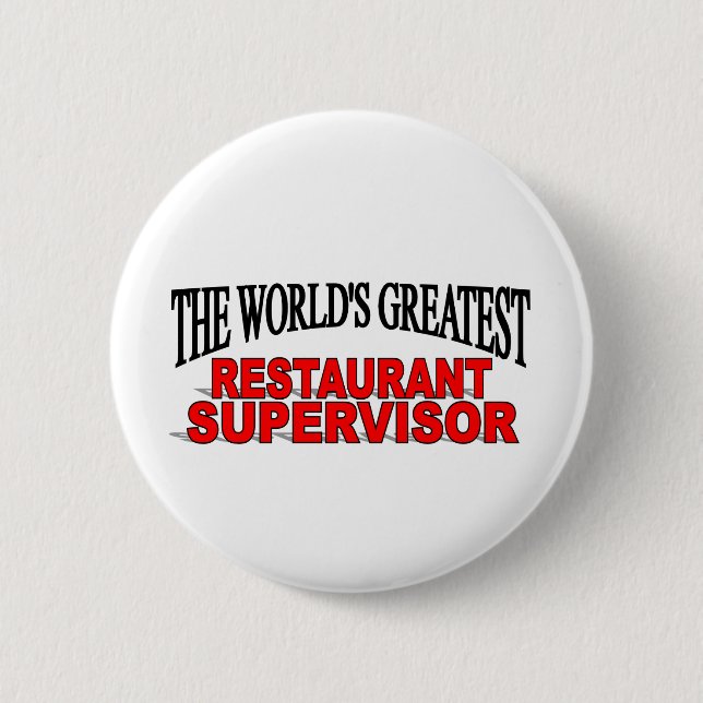 The World's Greatest Restaurant Supervisor 6 Cm Round Badge (Front)