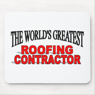The World's Greatest Roofing Contractor Mouse Pad