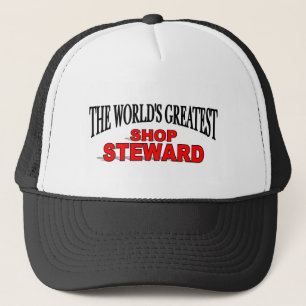 The World's Greatest Shop Steward Trucker Hat