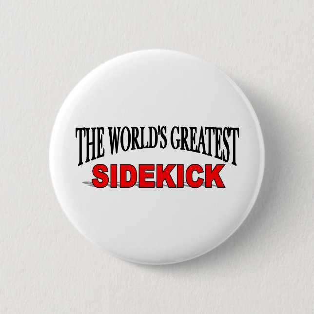 The World's Greatest Sidekick 6 Cm Round Badge (Front)