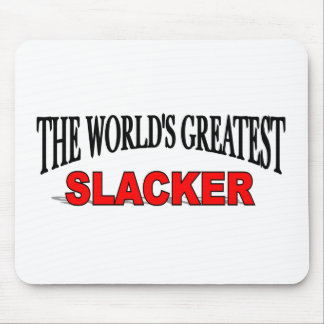 The World's Greatest Slacker Mouse Pad
