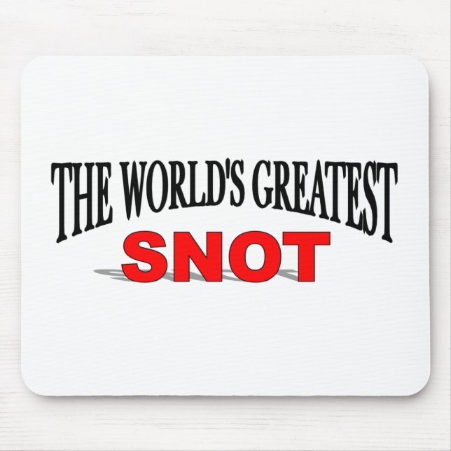 The World's Greatest Snot Mouse Pad (Front)