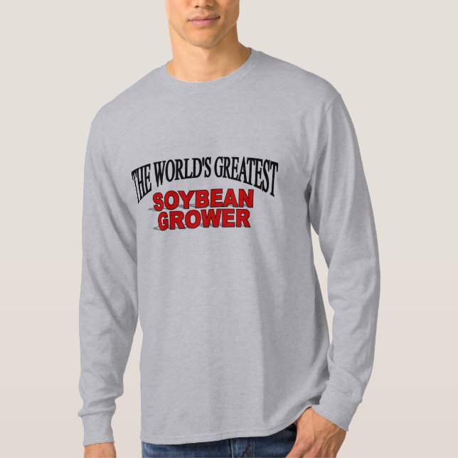 The World's Greatest Soybean Grower T-Shirt (Front)