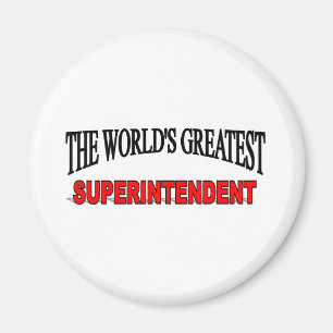 The World's Greatest Superintendent Magnet