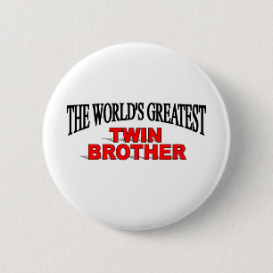 The World's Greatest Twin Brother 6 Cm Round Badge