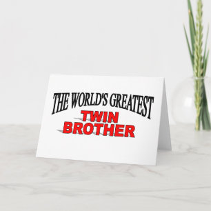 The World's Greatest Twin Brother Card